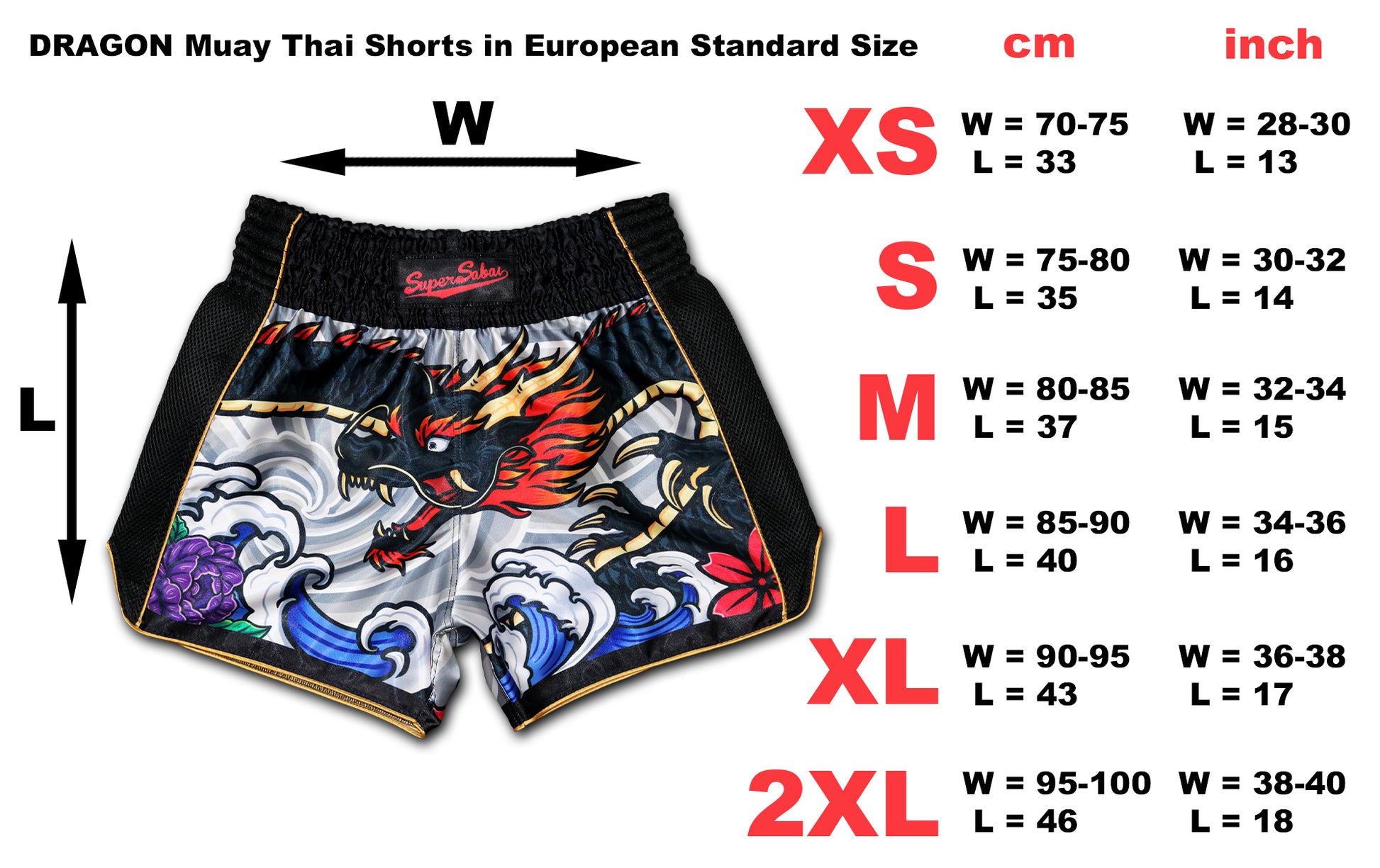 Size chart for Irezumi Dragon Muay Thai Shorts in European standard sizes, with waist (W) and length (L) measurements in both centimeters and inches for sizes XS to 2XL.